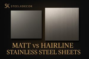 Matt Finish and Hairline Finish Stainless Steel Sheets