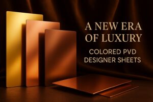 Colored PVD Designer Sheets